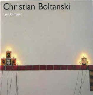 Boltanski, Christian - Gumpert, Lynn  Christian Boltanski. The impossible life of Christian Boltanski / The early work / Images modeles to compositions / Lessons of darkness / The disappearing act of C. B  Paris, Flammarion, 1994.  ISBN 2080135597.
