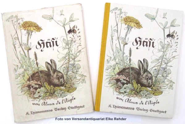 Kinderbuch 1940. Alma de l'Aigle & Else Wenz-Vietor: Häsi und andres geliebtes Getier.