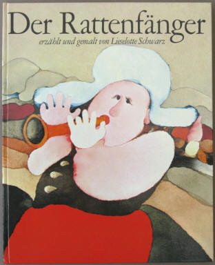 Lieselotte Schwarz: Der Rattenfänger. Kinder Stadt Hameln. Büchergilde 1971.