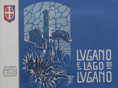 Lugano e Lago di Lugano. Luzern, Kunstanstalt E. Goetz um 1905.