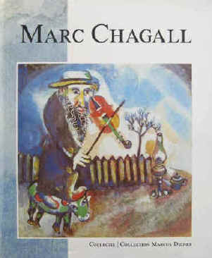 Chagall, Marc - Diener, Marcus  Marc Chagall. The Collection of Marcus Diener. De Collectie Marcus Diener  The Hague, SDU Publishers, 1989.  ISBN 9012061032.