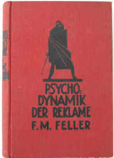 Feller, F. M Psycho-Dynamik der Reklame. Bern, Francke, 1932. Werbung Werbepsychologie Psychologie Symbolik Plakat Werbeplakate
