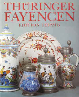 Mahnert, Adelheid Thüringer Fayencen des 18. Jahrhunderts. Leipzig, Edition Leipzig, 1993. ISBN 3361004047. hüringen Fayence Keramik Keramiken Steingut Steinzeug Töpferware