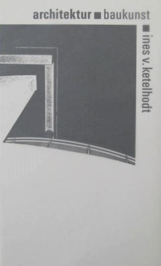 Ines von Ketelhodt Künstlerbuch 1987 Architektur Baukunst nummeriert und signiert.
