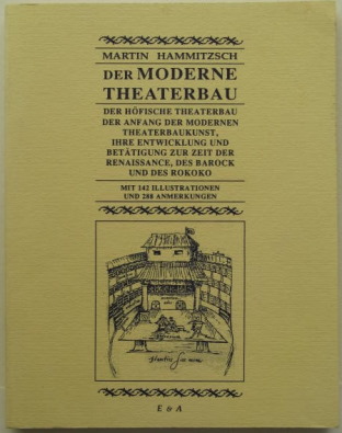 Martin Hammitzsch:  Der moderne Theaterbau.  Theater Architektur.