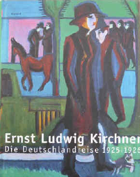 Ernst Ludwig Kirchner. Die Deutschlandreise 1925 1926. Wienand 2007.