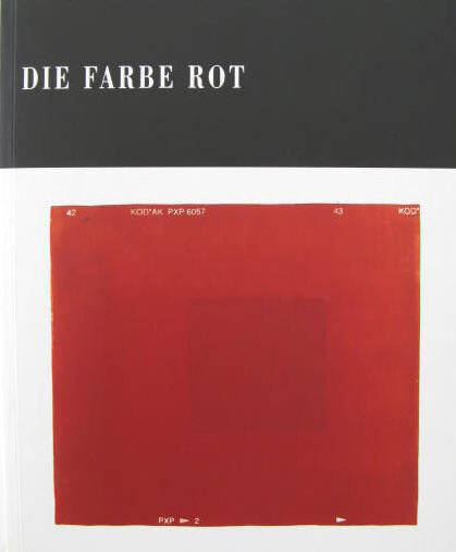 Fototage Köln 1995. Claudia Cohnen,  Brigitte Schecker: Die Farbe Rot. Katalog zur Ausstellung.