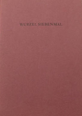 Gotthard de Beauclair: Wurzel Siebenmal. Edition Tiessen 1980.