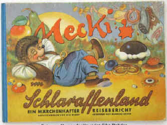 Reinhold Escher: Mecki im Schlaraffenland. Hamburg, Hammerich & Lesser, 1952. Erstausgabe.