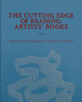 Hubert: The Cutting Edge of Reading - Artists' Books. New York City, Granary Books, 1999. EAN 9781887123211