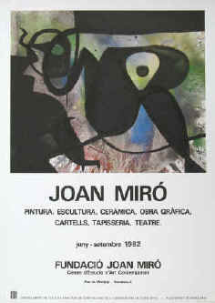 Poster Joan Miró - Pintura, Escultura, Ceramica, obra Grafica, Cartells, Tapisseria, Teatre. 1982 Barcelona. Large size poster.