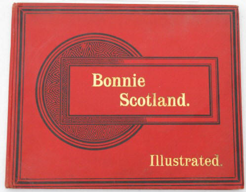 120 photographs Bonnie Scotland Illustrated. Valentine & Sons around 1910.