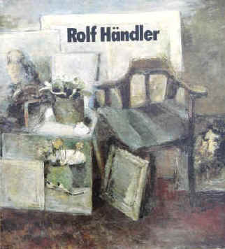 Händler, Rolf - Bergmann, Inge (Zusammenstellung) Rolf Händler. Malerei. Werkverzeichnis der Gemälde 1961 - 1987. Beiträge von Brigitte Rieger-Jähner, Hartmut Pätzke, Renate Wiehager und Günter Rieger.  Berlin, Zentrum für Kunstausstellungen der DDR, 1988.