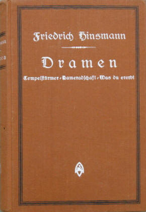 Friedrich Hinsmann 1876 in Essen - Dramen. Hamburg, Alster Verlag 1924 signiert