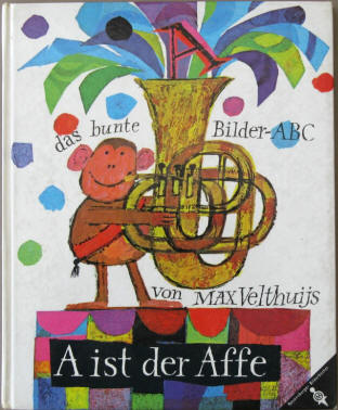Max Velthuijs: A ist der Affe : das bunte Bilder-ABC, Ravensburg, Otto Maier Bilderbücher der Sechs.