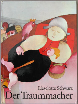 Lieselotte Schwarz Kinderbuch: Der Traummacher. Büchergilde, Ellermann 1972.