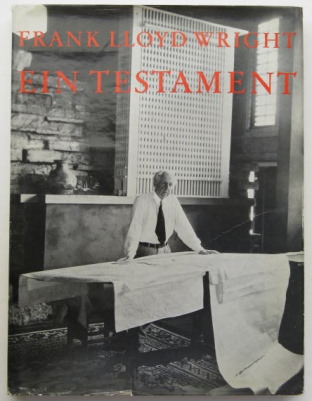 Architekt Frank Lloyd Wright - Ein Testament 1959.