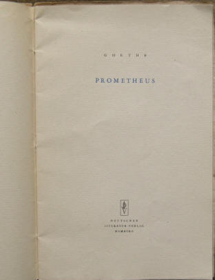 Prometheus Otto Melchert Über den Zeiten. Literatur-Verlag 1948.