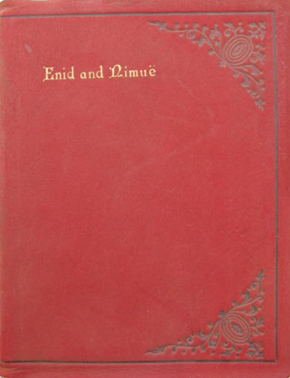 Alfred Tennyson, 1. Baron Tennyson 1809-1892: Enid and Nimue. Astolat Press 1902.