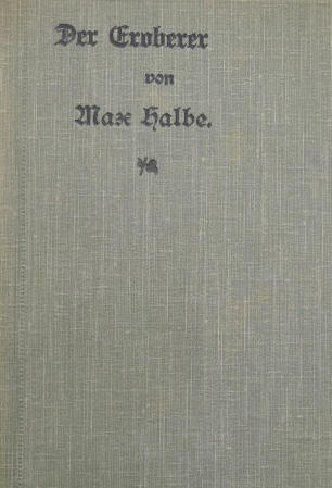 Erstausgabe Max Halbe: Der Eroberer. Berlin, Bondi 1899.