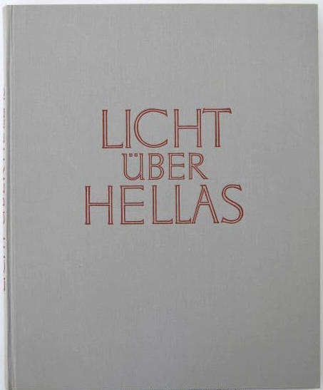 Fotograf Herbert List: Licht über Hellas. München, Callwey, 1953.