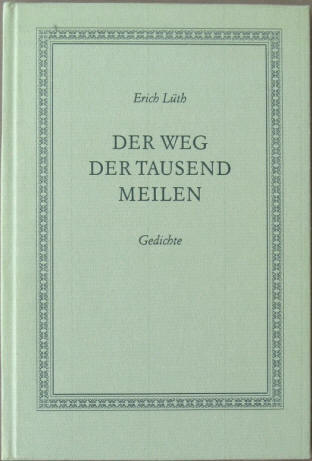 Erich Lüth: Der Weg der tausend Meilen. Gedichte, signiert.