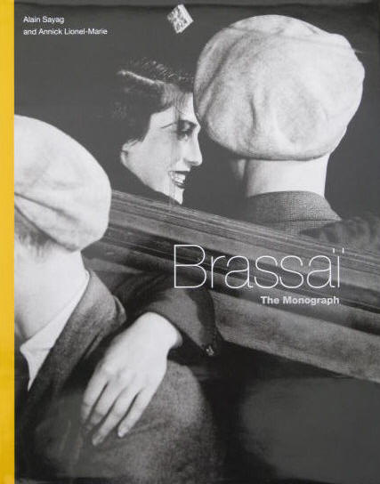 Brassai Monografie - Alain Sayag, Annick Lionel-Marie: Brassai. The Monograph. Bulfinch Press.