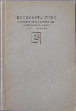 Bachmair: Buchgestaltung. Der Buchhändler, Söcking 1949.