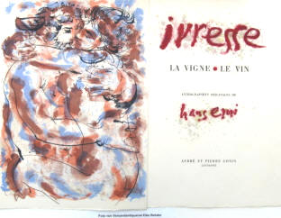 Hans Erni - Andre et Pierre Gonin: Ivresse. La vigne - Le vin. Gonin 1962.