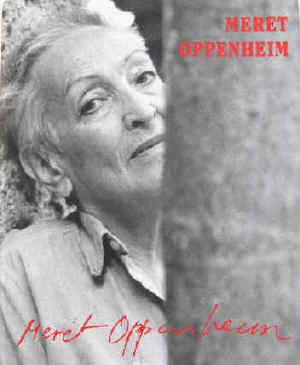 Meret Oppenheim. Eine andere Retrospektive. Ursula Krinzinger. Stemmle 1997.
