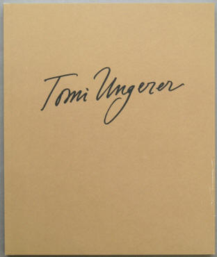 Tomi Ungerer Ausstellung mit Texten von Christine Hamm und Sylvie Erb. Köln, Argos Press, 1981.