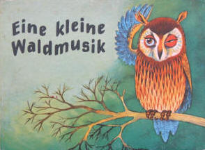 Heinz Kahlow & Heinz Behling Kinderbuch-Illustration Eine kleine Waldmusik.