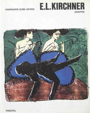 Ernst Ludwig Kirchner - Annemarie Dube-Heynig, Prestel, 1961.