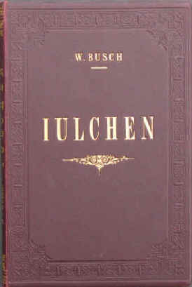 Wilhelm Busch: Julchen, München, Bassermann, 1887. 