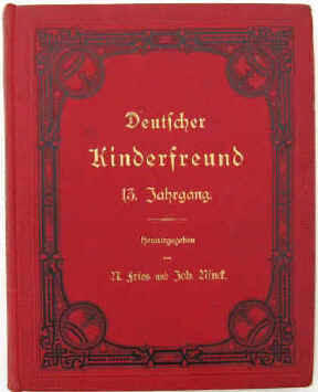 Nikolaus Fries & Johannes Ninck: Deutscher Kinderfreund. 13. Jahrgang. Hamburg, Expedition des Deutschen Kinderfreundes, 1891. 
