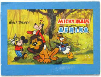 Walt Disney & Lore Ifflaender: Micky Maus in Afrika. Nach dem Märchenfarbfilm um 1950.