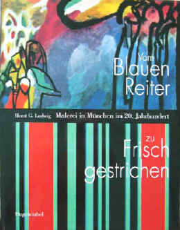 Ludwig, Horst G  Vom Blauen Reiter zu Frisch gestrichen ( Blauer Reiter ). Malerei in München im 20. Jahrhundert  München, Hugendubel, 1997.  ISBN 3880349703.