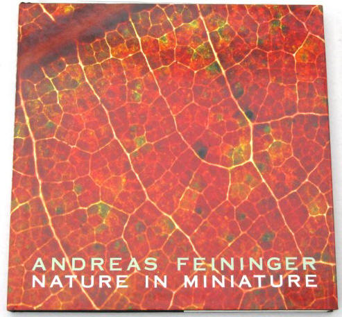 Andreas Feininger: Nature in Miniature. London, Thames and Hudson, 1989. 