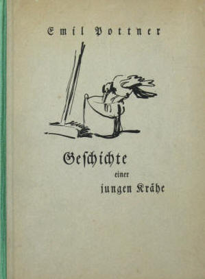 Emil Pottner: Geschichte einer jungen Krähe. Berlin, Häger, 1924.