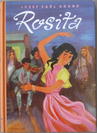 Josef Carl Grund: Rosita das Zigeunermädchen. Illustrationen Eva Kausche-Kongsbak 1957.