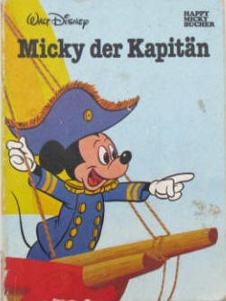 Walt Disney: Micky der Kapitän. Happy Micky Bücher 1979.