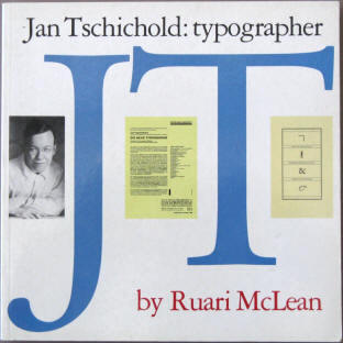Ruari McLeani: Jan Tschichold. Typographer, 1990.