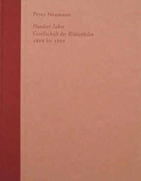 Hundert Jahre Gesellschaft der Bibliophilen. 1899-1999 von Peter Neumann.