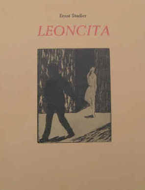 Zapletal, Svato - Stadler, Ernst  Leoncita. Mit 6 Original Radierungen von Svato Zapletal.  Hamburg, Svato Verlag, 1985.  ISBN 3924283095.