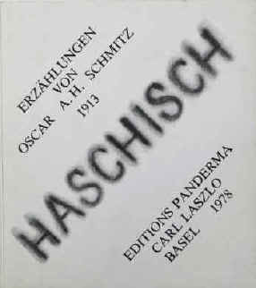  Miklos von Bartha -  Oscar A. H. Schmitz  Haschisch. Basel, Editions Panderma Carl Laszlo 1978.