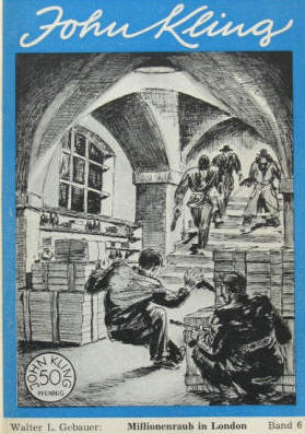 John Kling Verlag 1949, Walter L. Gebauer Millionenraub in London.