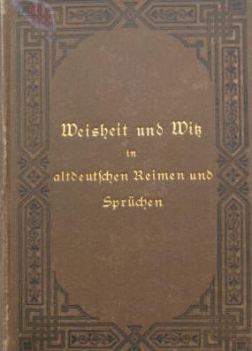 Ludwig Forck: Weisheit und Witz in altdeutschen Reimen und Sprüchen.