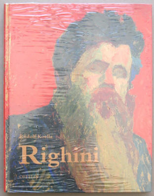 Sigismund Righini. Maler, Zeichner, Kunstpolitiker. Rudolf Koella, Zürich, 1993.