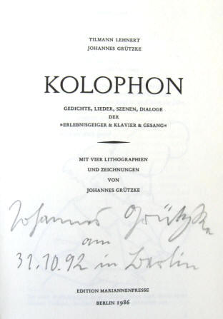 Tilmann Lehnert  und Johannes Grützke:  Kolophon. Gedichte, Lieder, Szenen. Berlin, Mariannenpresse, 1986