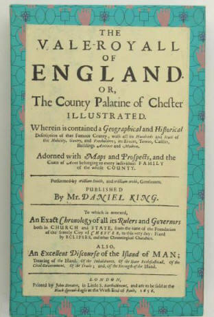 Daniel King: The Vale-Royall of England or The County Palatine of Chester illustrated. Portland, Collegium Graphicum, 1972.